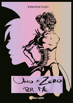 Uno a zero per me (eBook, ePUB) - Licari, Valentina