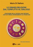 Le grandi religioni dal conflitto al dialogo (eBook, ePUB)