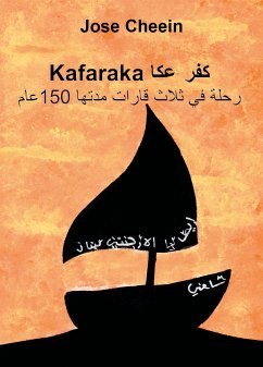 Kafaraka. رحلة في ثلاث قارات مدتها 150عام (eBook, ePUB) - ARIEL CHEEIN, JOSE