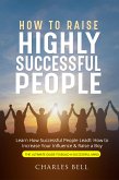 How to Raise Highly Successful People (eBook, ePUB)