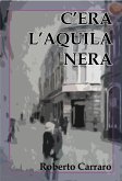 C'era l'Aquila Nera (eBook, ePUB)