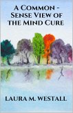 A Common - Sense View of the Mind Cure (eBook, ePUB)