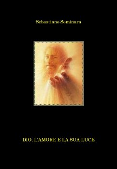 Dio, l'amore e la sua luce (eBook, ePUB) - Seminara, Sebastiano