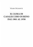 Il Clima Di Casalecchio Di Reno Dal 1901 Al 1950 (eBook, ePUB)