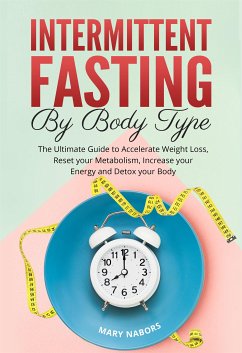 Intermittent Fasting by Body Type (eBook, ePUB) - Nabors, Mary