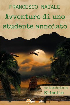 Avventure di uno studente annoiato (eBook, ePUB) - Natale, Francesco