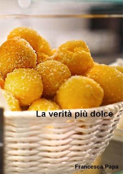 La verità più dolce (eBook, PDF) - Papa, Francesca