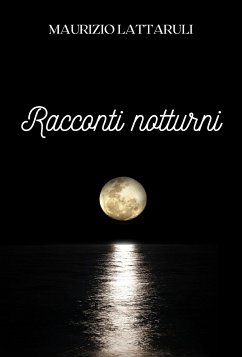 Racconti notturni (eBook, ePUB) - Lattaruli, Maurizio