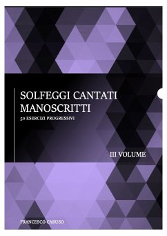 Solfeggi cantati manoscritti - III Volume (eBook, PDF) - Caruso, Francesco