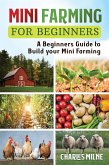 Mini Farming for Beginners (eBook, ePUB)