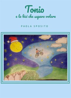 Tonio e la bici che sapeva volare (eBook, ePUB) - Sposito, Paola