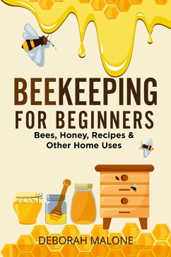 Beekeeping for Beginners (eBook, ePUB) - Malone, Deborah