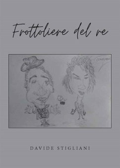 Frottoliere del re (eBook, ePUB) - Stigliani, Davide