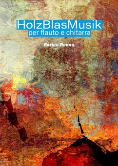 HolzBlasMusik per flauto e chitarra (eBook, ePUB) - Renna, Enrico