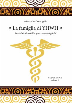 La famiglia di YHWH (eBook, ePUB) - De Angelis, Alessandro