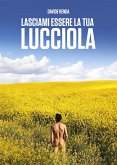 Lasciami Essere La Tua Lucciola (eBook, ePUB)