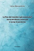 La fine del mondo è già avvenuta? Storia del diluvio universale in tempi di pandemia (eBook, ePUB)