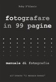 Fotografare in 99 pagine (fixed-layout eBook, ePUB)