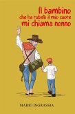 Il bambino che ha rubato il mio cuore mi chiama nonno (eBook, ePUB)