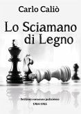 Lo Sciamano di Legno (eBook, ePUB)