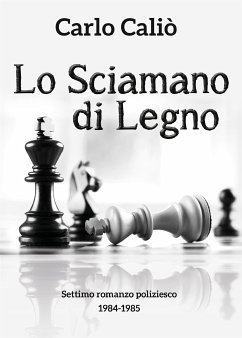 Lo Sciamano di Legno (eBook, ePUB) - Caliò, Carlo