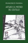 Arturo e il mistero del coltello (eBook, ePUB)