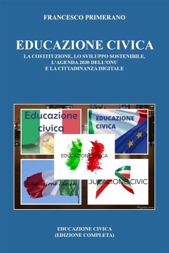 Educazione Civica: la Costituzione, lo Sviluppo Sostenibile, l’agenda 2030 dell’ONU e la Cittadinanza Digitale (eBook, ePUB) - Primerano, Francesco