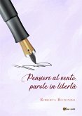 Pensieri al vento, parole in libertà (eBook, ePUB)