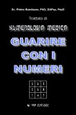 GUARIRE CON I NUMERI - Trattato di Numerologia Medica (eBook, ePUB)