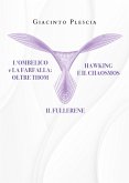 L’ombelico e la farfalla oltre Thom. Hawking e il chaosmos. Il fullerene (eBook, ePUB)