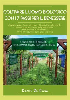 Coltivare l’uomo biologico con i 7 passi per il benessere (eBook, ePUB) - De Rosa, Dante