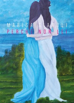 Perché non lei (eBook, ePUB) - Giaroli, Marisa