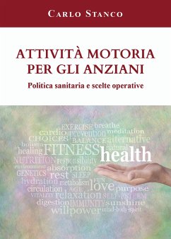 Cover Attività motoria per gli anziani. Politica sanitaria e scelte operative (eBook, ePUB)