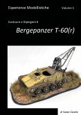 Esperienze Modellistiche. Volume 1. Costruire e Dipingere il Bergepanzer T-60(r) (eBook, PDF)