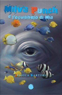 Milva Punch e l'equilibrio di Mia (eBook, ePUB) - SARTORI, JESSICA