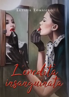 L'eredità insanguinata (eBook, ePUB) - Tomasino, Letizia