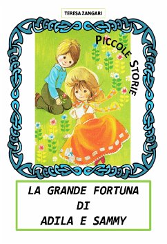 La grande fortuna di Adila e Sammy (eBook, ePUB) - Zangari, Teresa