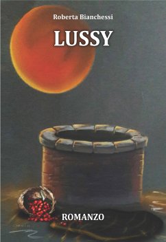 Lussy (eBook, ePUB) - Bianchessi, Roberta