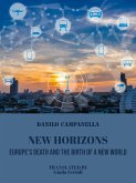 New horizons. Europe’s death and the birth of a new world (eBook, ePUB)
