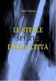 Le stelle spente della città (eBook, ePUB)