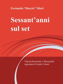 Sessant'anni sul set (eBook, ePUB) - Silori, Fernando