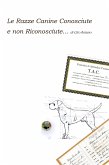 Le Razze Canine Conosciute e non Riconosciute… di Ciro Boiano (eBook, ePUB)