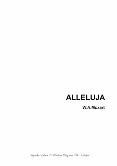 ALLELUJA (Exsultate, jubilate K.165) W.A.Mozart - Arr. for SATB Choir and Organ (eBook, PDF) - Tagliabue, Renato