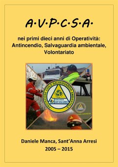 AVPCSA 10 anni di Protezione Civile (eBook, ePUB) - Manca, Daniele