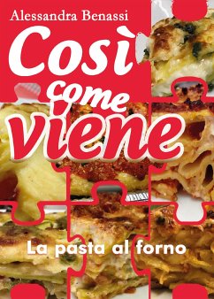 Così come viene. La pasta al forno (eBook, ePUB) - Benassi, Alessandra