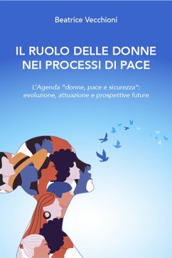 Il ruolo delle donne nei processi di pace (eBook, PDF) - Vecchioni, Beatrice