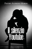 Il silenzio - Youtube (eBook, ePUB)