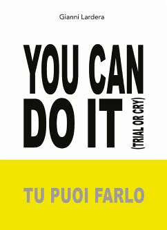 YOU CAN DO IT (Tu puoi farlo) (eBook, ePUB) - Lardera, Gianni