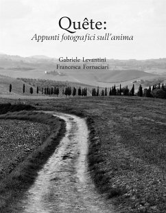 Quête: Appunti fotografici sull’anima (eBook, ePUB) - Levantini e Francesca Fornaciari, Gabriele