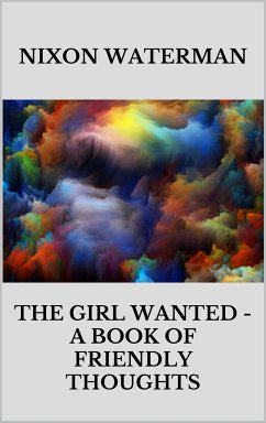 The girl wanted - A book of friendly thoughts (eBook, ePUB) - Waterman, Nixon